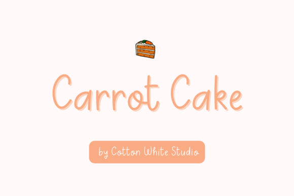 Carrot Cake: The Happy Handwritten Typeface That Boosts Campaign Clarity
