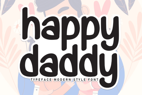 Happy Daddy Font Review: A Sweet Handwritten Typeface for Branding